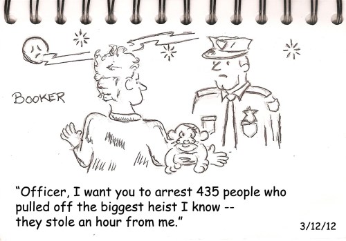 They stole an hour from me