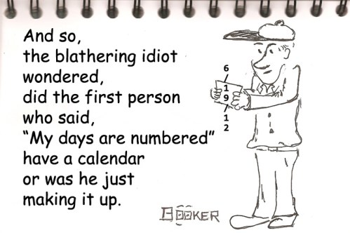 The blathering idiot wonders about time